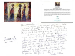 Dear Amanda,    I chose your name because the school I work in has a secretary named Amanda. I teach Language Arts and Reading in a high school.    I grew up a long time ago and I met President Roosevelt when I was your age. I think you know about him. I hope you will visit his home and library in Hyde Park some time.    I was a Girl Scout-- Junior and Senior-- I also was a leader for 10 years.     Be good! --- Love,    Erika Weiss